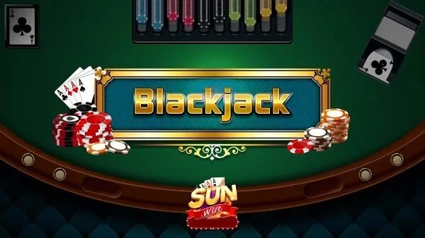 Hướng dẫn tân thủ cách chơi Blackjack tại cổng game Sunwin